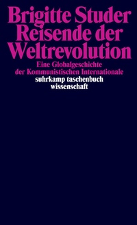 Abbildung von: Reisende der Weltrevolution - Suhrkamp