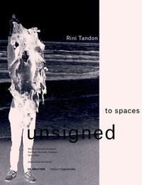 Abbildung von: Rini Tandon. to spaces unsigned - De Gruyter
