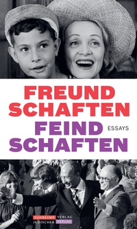 Abbildung von: Jüdischer Almanach Freundschaften Feindschaften - Jüdischer Verlag im Suhrkamp Verlag