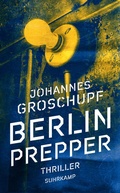 Cover: Berlin Prepper - Thriller (Berlin Noir 1) - Suhrkamp