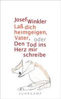 Cover: La&szlig; dich heimgeigen, Vater, oder Den Tod ins Herz mir schreibe - Suhrkamp