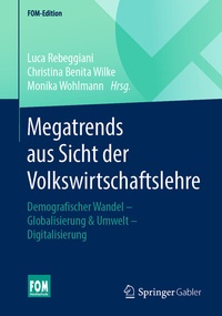 Abbildung von: Megatrends aus Sicht der Volkswirtschaftslehre - Springer Gabler