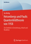 Cover: Heisenbergs und Paulis Quantenfeldtheorie von 1958 - Springer Spektrum
