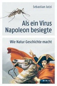 Abbildung von: Als ein Virus Napoleon besiegte - Hirzel