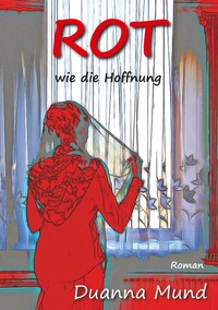 Abbildung von: Rot wie die Hoffnung - BoD - Books on Demand