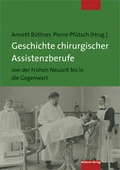 Cover: Geschichte chirurgischer Assistenzberufe von der Fr&uuml;hen Neuzeit bis in die Gegenwart - Mabuse