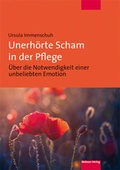 Cover: Unerh&ouml;rte Scham in der Pflege - Mabuse