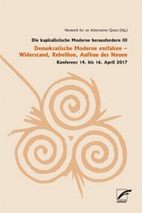 Abbildung von: Die kapitalistische Moderne herausfordern III - Unrast Verlag