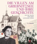 Cover: Die Villen am Griebnitzsee und ihre Geschichte - Elisabeth Sandmann Verlag