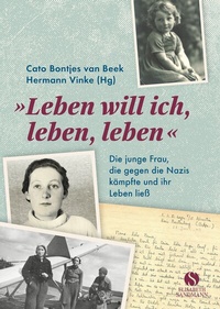 Bild: Leben will ich, leben, leben - Elisabeth Sandmann Verlag