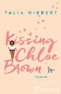Cover: Kissing Chloe Brown - Ullstein Forever