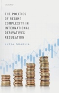 Cover: The Politics of Regime Complexity in International Derivatives Regulation - Oxford University Press