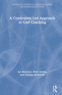 Abbildung von: A Constraints-Led Approach to Golf Coaching - Routledge