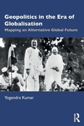 Cover: Geopolitics in the Era of Globalisation - Routledge India