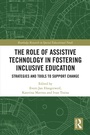 Cover: The Role of Assistive Technology in Fostering Inclusive Education - Routledge