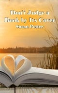 Cover: Don't Judge a Book by Its Cover - Write for Life Publishing