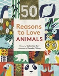 Cover: 50 Reasons to Love Animals - Frances Lincoln Children's Books