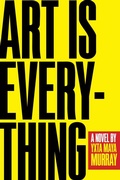 Cover: Art Is Everything - Northwestern University Press