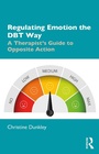 Cover: Regulating Emotion the DBT Way - Routledge