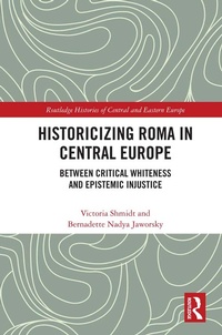 Enlarge image Cover: Historicizing Roma in Central Europe - Routledge