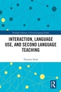Cover: Interaction, Language Use, and Second Language Teaching - Routledge