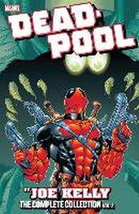 Enlarge image Cover: Deadpool by Joe Kelly: The Complete Collection Vol. 2 - Marvel Comics