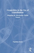 Cover: Geopolitics in the Era of Globalisation - Routledge India