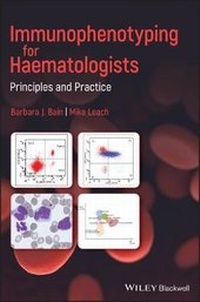 Enlarge image Cover: Immunophenotyping for Haematologists - Principles and Practice - Wiley