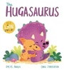 Cover: A DinoFeelings Book: The Hugasaurus - Orchard Books