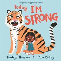 Enlarge image Cover: Today I'm Strong - Hodder Children's Books