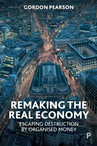 Enlarge image Cover: Remaking the Real Economy - Policy Press