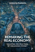 Cover: Remaking the Real Economy - Policy Press