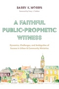 Cover: A Faithful Public-Prophetic Witness - Wipf & Stock Publishers