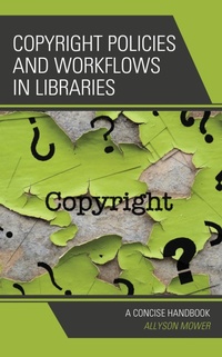 Abbildung von: Copyright Policies and Workflows in Libraries - Bloomsbury eBooks US