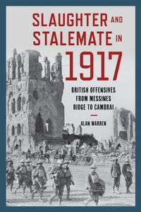 Abbildung von: Slaughter and Stalemate in 1917 - Bloomsbury eBooks US