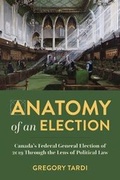 Cover: Anatomy of an Election - Irwin Law Inc