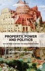 Cover: Property, Power and Politics - Bristol University Press