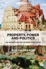 Cover: Property, Power and Politics - Bristol University Press