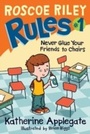 Cover: Roscoe Riley Rules #1: Never Glue Your Friends to Chairs - HarperCollins