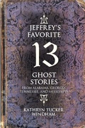 Cover: Jeffrey's Favorite 13 Ghost Stories - NewSouth Books