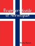 Cover: Beginners Guide to Norwegian - Lulu Press Inc