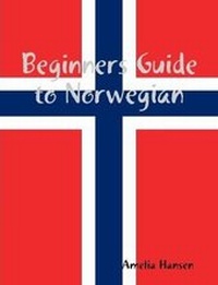 Enlarge image Cover: Beginners Guide to Norwegian - Lulu Press Inc