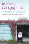 Cover: Maternal Geographies - Demeter Press