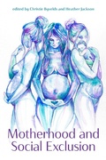 Cover: Motherhood and Social Exclusion - Demeter Press