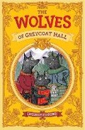 Cover: The Wolves of Greycoat Hall - Walker Books Australia