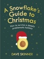 Cover: A Snowflake's Guide to Christmas - Atlantic Books