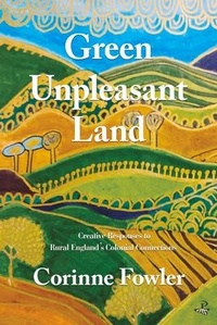 Enlarge image Cover: Green Unpleasant Land - Peepal Tree Press Ltd