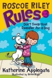 Enlarge image Cover: Roscoe Riley Rules #3: Don't Swap Your Sweater for a Dog - HarperCollins