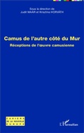 Cover: Camus de l'autre c&ocirc;t&eacute; du Mur - Editions L'Harmattan