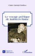 Cover: Le voyage po&eacute;tique de Kathleen Raine - Espaces Litt&eacute;raires